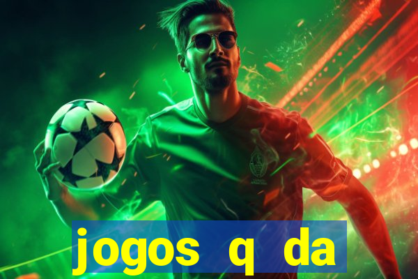 jogos q da dinheiro de verdade